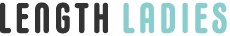 LENGTH LADIES